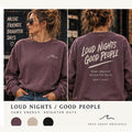 Loud Nights / Good People — Gray Coast Live & Local front and back apparel