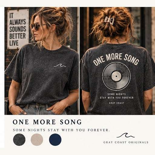 One More Song — Gray Coast Live & Local front and back apparel