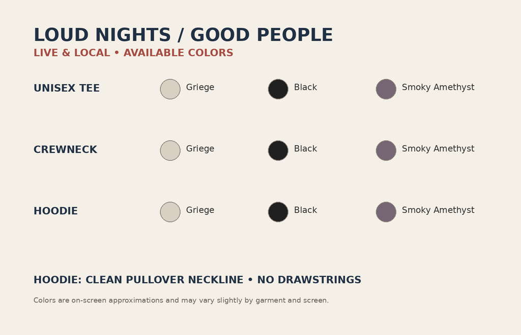 Loud Nights Good People color chart — tee crewneck and no-drawstring hoodie