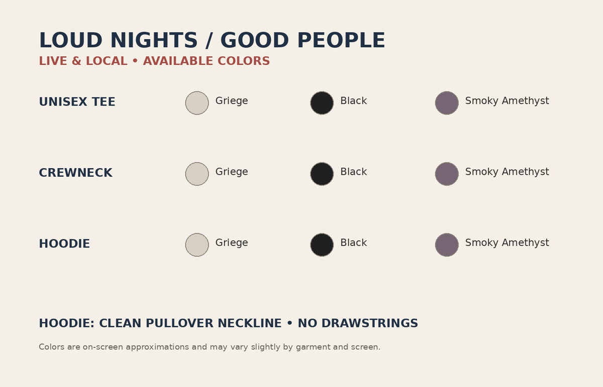 Loud Nights Good People color chart — tee crewneck and no-drawstring hoodie